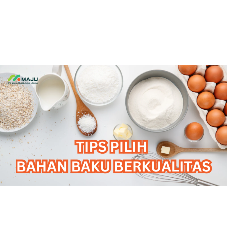 5 Tips Memilih Bahan Baku Makanan dan Minuman yang Aman dan Berkualitas